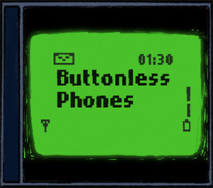 Buttonless Phones